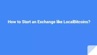 how to start an exchange like localbitcoins