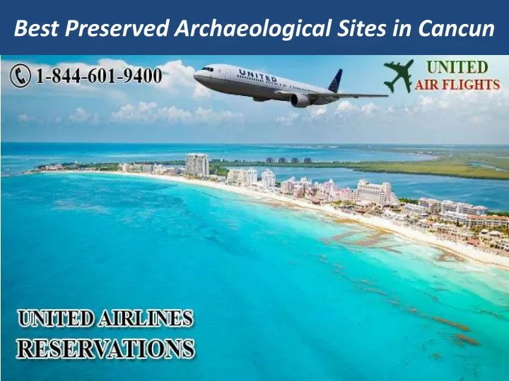 best preserved archaeological sites in cancun