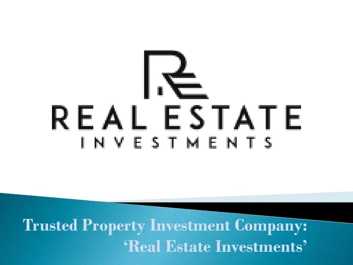 trusted property investment company real estate investments