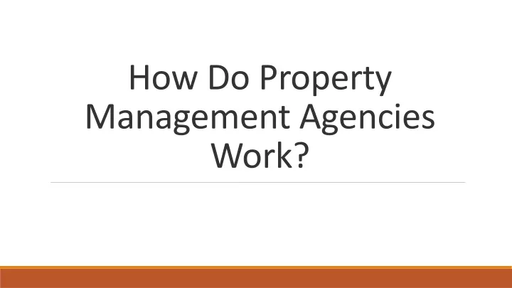 how do property management agencies work
