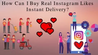 How Can I Buy Real Instagram Likes Instant Delivery?