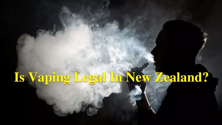 is vaping legal in new zealand