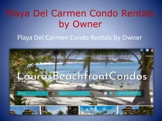 Playa Del Carmen Condo Rentals by Owner