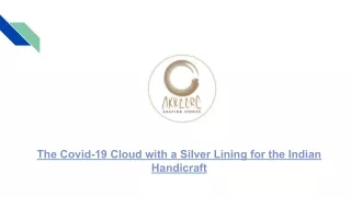 The Covid-19 Cloud with a Silver Lining for the Indian Handicraft