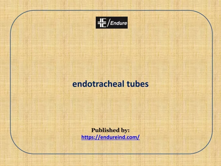 endotracheal tubes published by https endureind com