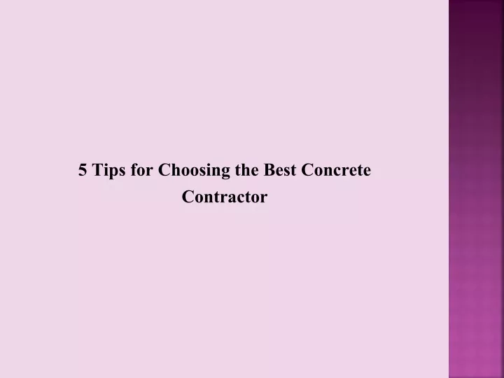 5 tips for choosing the best concrete contractor