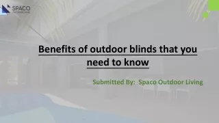 Benefits of outdoor blinds that you need to know