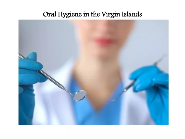 oral hygiene in the virgin islands