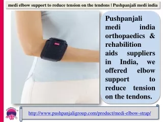 medi elbow support to reduce tension on the tendons | Pushpanjali medi india