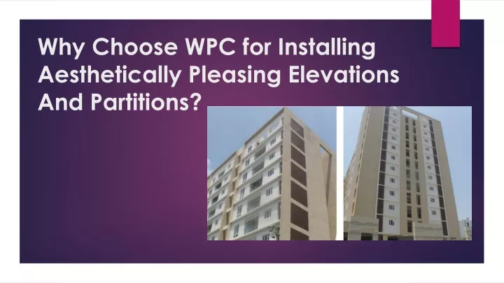 why choose wpc for installing aesthetically pleasing elevations and partitions