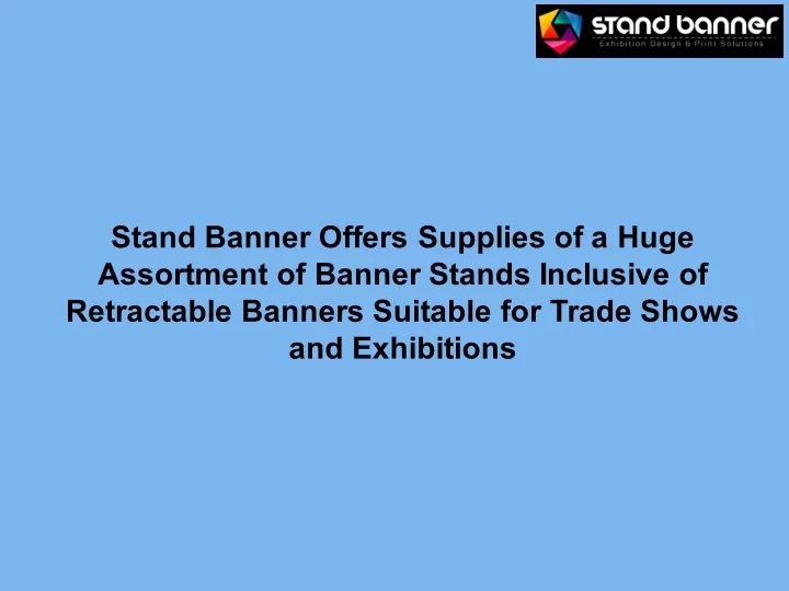 stand banner offers supplies of a huge assortment