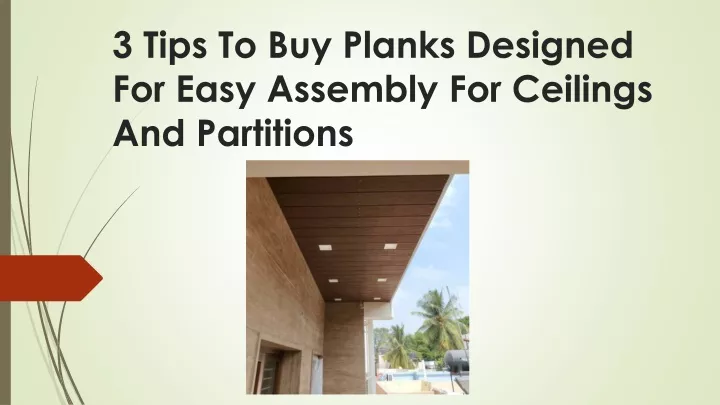 3 tips to buy planks designed for easy assembly for ceilings and partitions