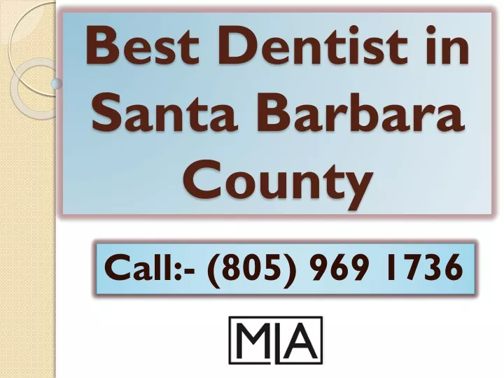 best dentist in santa barbara county