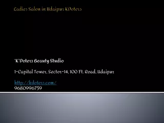 k doters beauty studio 1 capital tower sector 14 100 ft road udaipur http kdoters com 9680996759