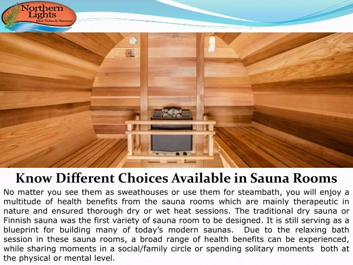 know different choices available in sauna rooms