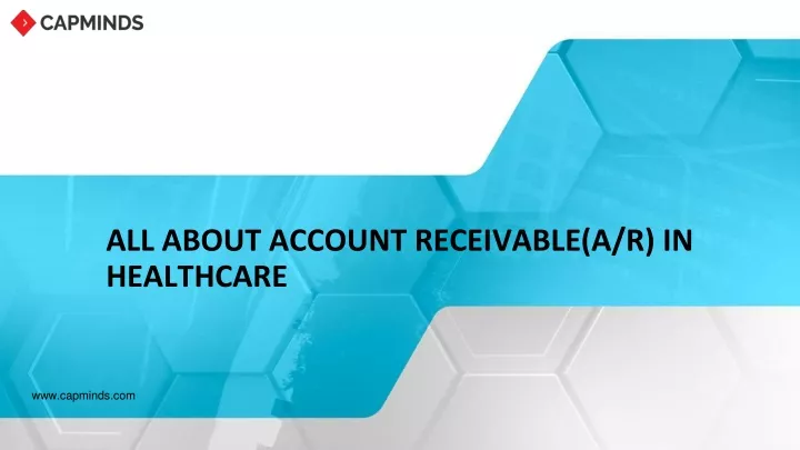 all about account receivable a r in healthcare