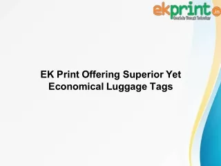 EK Print Offering Superior Yet Economical Luggage Tag