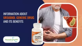 Information About Ursodial Generic Drug And Its Benefits