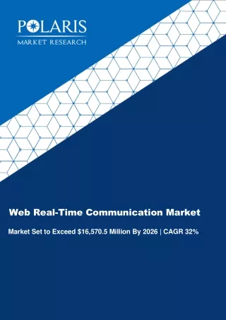 WebRTC Market Size Worth $16,570.5 Million By 2026