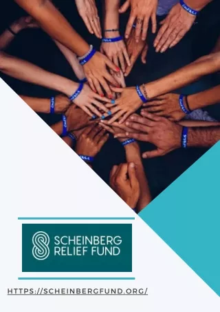 Scheinberg Relief Fund- Anytime. Anywhere. Anyone in Need.