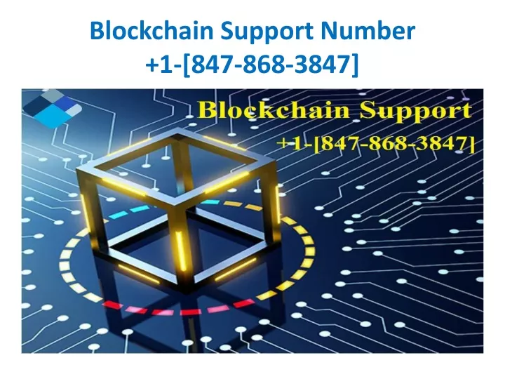 blockchain support number 1 847 868 3847