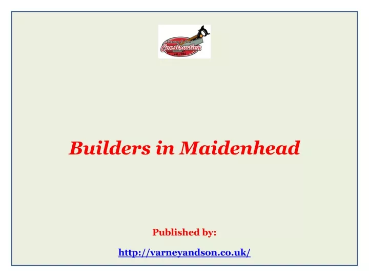 builders in maidenhead published by http varneyandson co uk