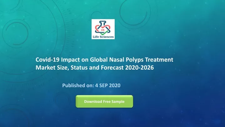 covid 19 impact on global nasal polyps treatment