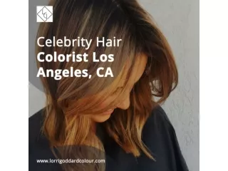 Celebrity Hair Colorist Los Angeles, CA