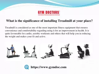 What is the significance of installing Treadmill at your place?
