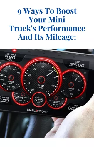 How To Get Better Mileage On Your Japanese Mini Truck?
