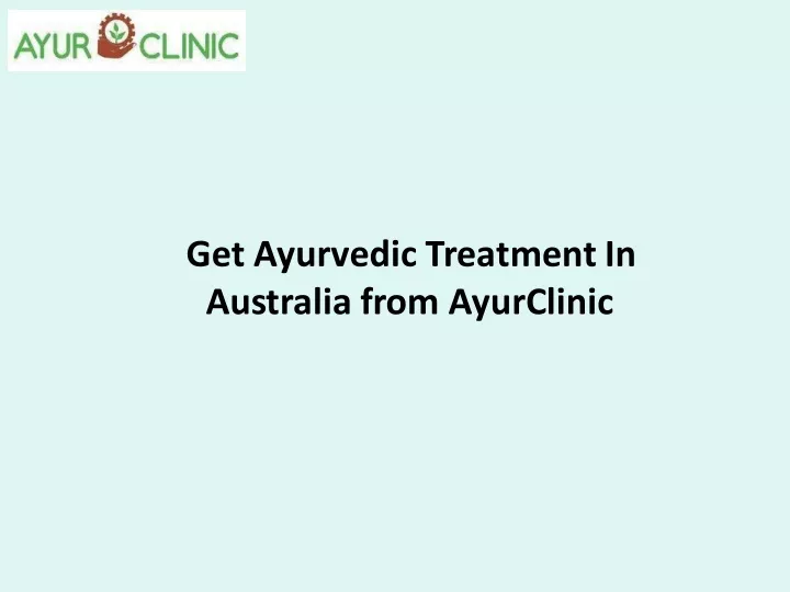 get ayurvedic treatment in australia from
