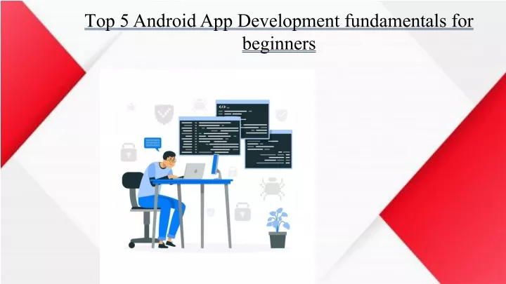 top 5 android app development fundamentals