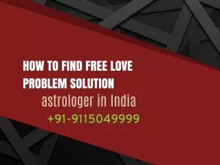 How to find free love problem solution astrologer in India | 91-9115049999