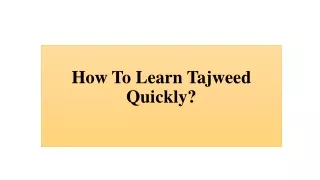 How To Learn Tajweed Quickly?