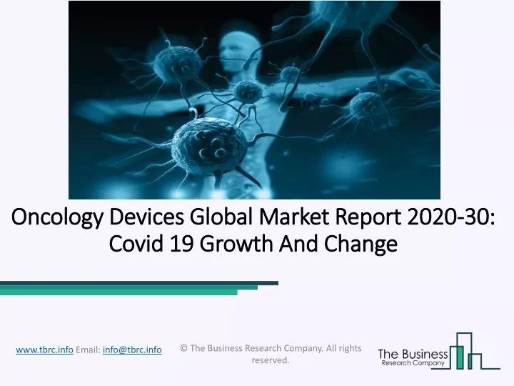 oncology devices global market report 2020 30 covid 19 growth and change