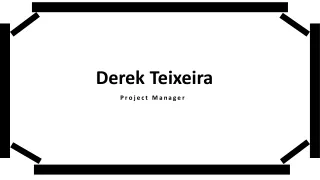 Derek Teixeira - Astonishingly Capable Tech Personality