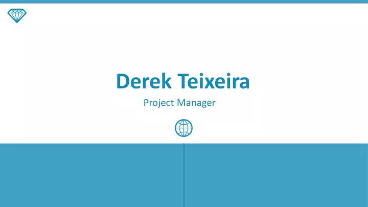 derek teixeira project manager