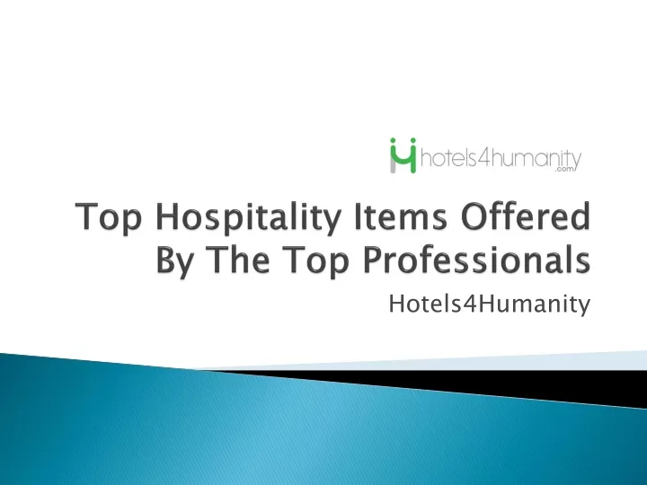 t op hospitality items offered by the top professionals