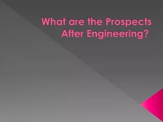 What are the Prospects After Engineering?