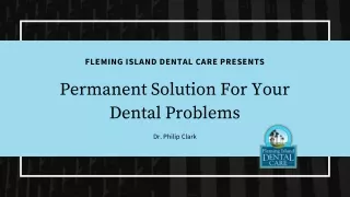 Permanent Solution For Your Dental Problems