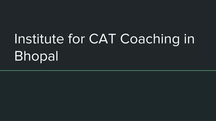 institute for cat coaching in bhopal
