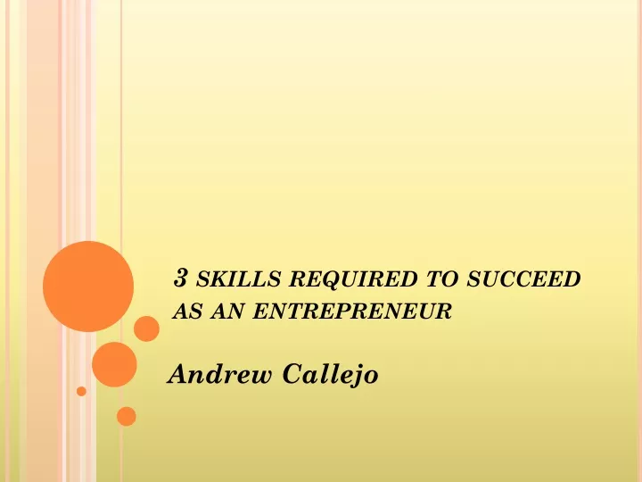 3 skills required to succeed as an entrepreneur