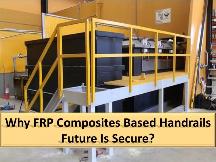 why frp composites based handrails future is secure
