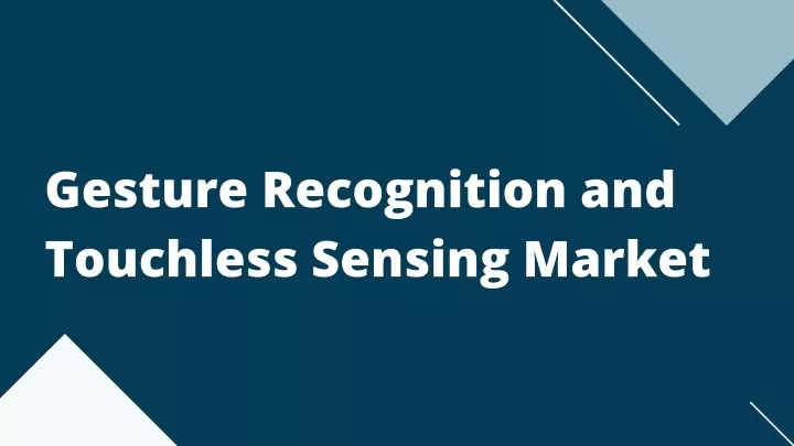 gesture recognition and touchless sensing market