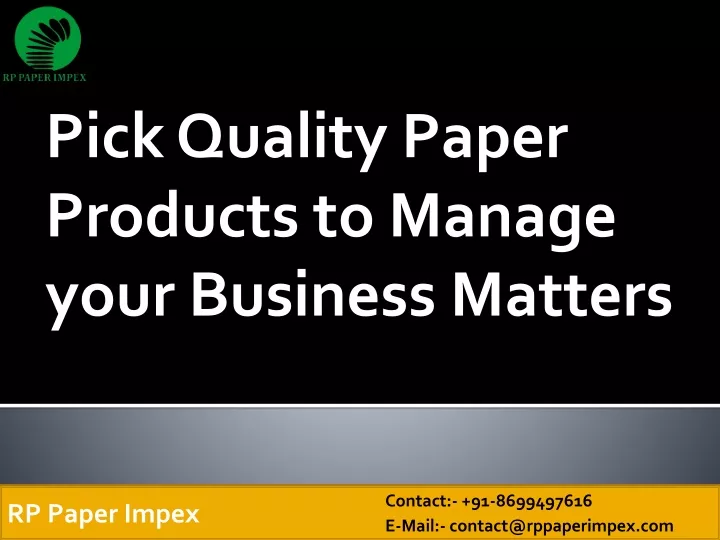 pick quality paper products to manage your business matters