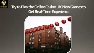 Try to Play the Online Casino UK New Games