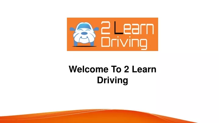 welcome to 2 learn driving