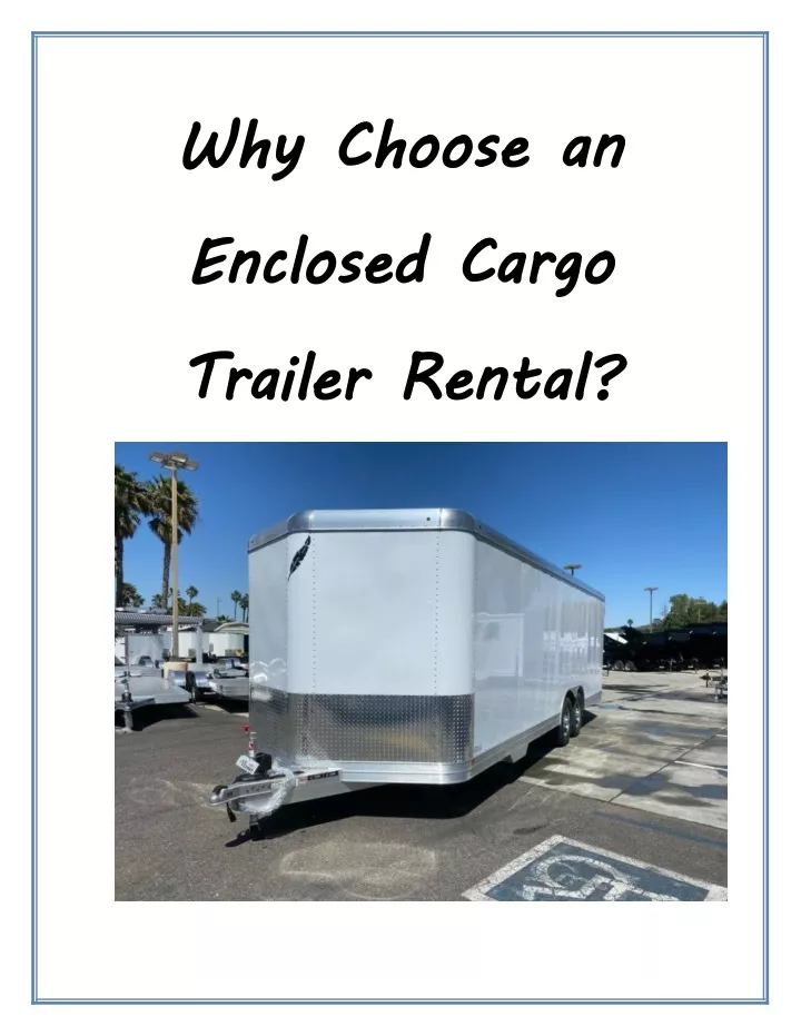 why choose an enclosed cargo trailer rental