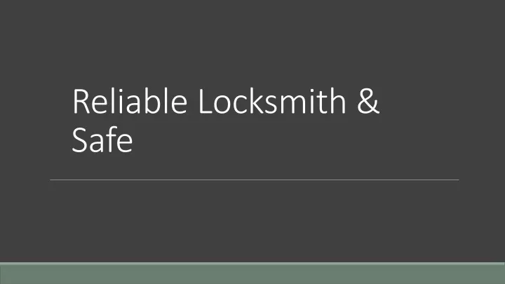 reliable locksmith safe