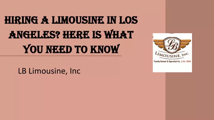 hiring a limousine in los angeles here is what